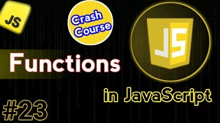 Functions in JavaScript  JavaScript Crash Course Video 23 [upl. by Behah]