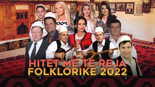 Hitet me te reja folklorike 2022 [upl. by Treacy]