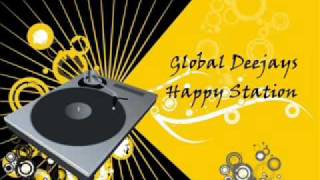 Global Deejays  Happy Station [upl. by Rintoul]