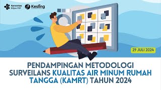 29 Juli 2024 Pendampingan Metodologi Surveilans Kualitas Air Minum Rumah Tangga KAMRT Tahun 2024 [upl. by Mcloughlin624]