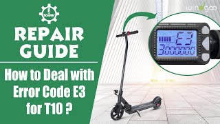 Electric Scooter Repair Guide  How to Deal with Error Code E3 for T10 [upl. by Krid]