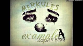 Merkules  Example A The Jokerr Diss [upl. by Milman]