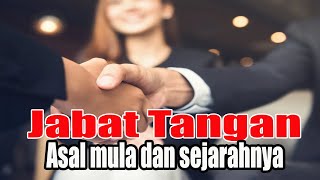 Ternyata ini Sejarah Berjabat Tangan Atau Bersalaman filosofi motivation filosofikehidupan [upl. by Bergin]