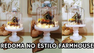 Como fazer uma redoma decorativa Farmhouse [upl. by Eseer]