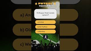 FA Kupası Finali Nerede Oynanır 🏆⚽  FutbolTestleri futbolbulmaca shorts [upl. by Idram]