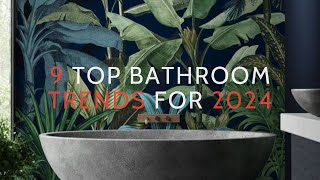 9 Top Bathroom Design Trends For 2024 [upl. by Averil]