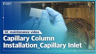 GC Maintenance Capillary Column InstallationCapillary Inlet  ChroZen GC [upl. by Clementia]