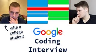 Google Coding Interview With A College Student [upl. by Jueta]