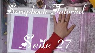 Seite 27 Scrapbook Tutorial Fotoalbum Geschenk Idee Jubiläum Hochzeit Geburtstag [upl. by Llen]