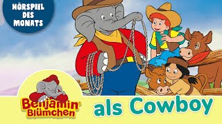 Benjamin Blümchen als Cowboy Folge 88  HÖRSPIEL DES MONATS MÄRZ [upl. by Bridgette]