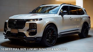 10 BEST FULL SIZE LUXURY SUVs 2024 AND 2025 [upl. by Terhune629]