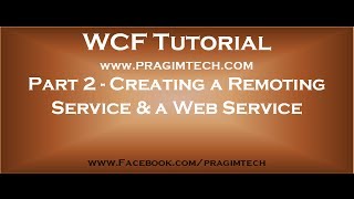 Part 2 Creating a remoting service and a web service [upl. by Samot]