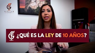 ¿Qué es la ley de 10 años [upl. by Manchester7]