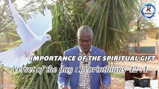 IMPORTANCE OF THE SPIRITUAL GIFT part 1 [upl. by Nosremaj835]