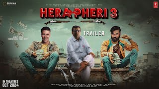 HERA PHERI 3  Official Trailer  Akshay Kumar  Sunil Shetty  Paresh Rawal  Farhad S  2024 [upl. by Arabelle]