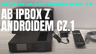 AB IPBOX z Androidem  czy to najlepszy tuner 4K DVBT2 S2X z Androidem i pilotem Bluetooth  cz1 [upl. by Ashlin]