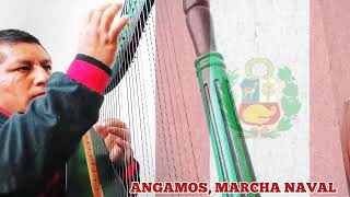 🇵🇪Angamos Marcha Naval Con Arpa🇵🇪 Interprete Niel Pablo 8 de octubre combate de angamos [upl. by Bashemath]