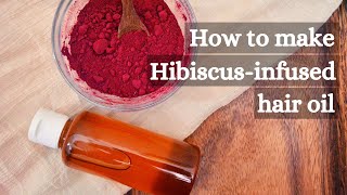 How to make DIY HibiscusInfused hair oil  hibiscus hair oil for hair growth DIY hair oilhomemade [upl. by Cung802]