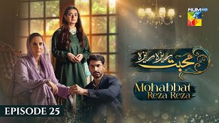 Mohabbat Reza Reza  Episode 25  16th November 2024   Mirza Zain Baig amp Minsa Malik   HUM TV [upl. by Ybloc]