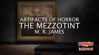 quotThe Mezzotintquot by M R James  Artifacts of Horror [upl. by Nojad]