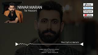 Niwar Maran  Te Nezani cover yağmur ağlıyor  نيوار مرعان  تە نەزانی [upl. by Psyche]