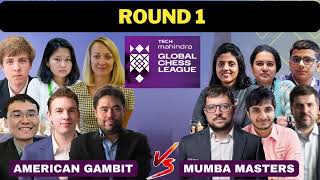 Tech Mahindra Global Chess League 2024  AMERICAN GAMBIT VS MUMBA MASTERS  ROUND 1 [upl. by Ientirb]