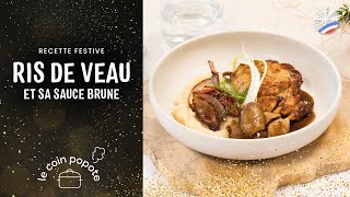 Recette  Ris de veau et sa sauce brune  écomiam [upl. by Luciano971]