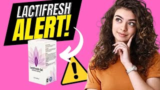 ✅LACTIFRESH GEL REVIEW✅ ⚠ALERT 2024⚠ DOES IT REALLY WORKS [upl. by Stoffel]