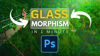 GLASS MORPHISM Effect in Photoshop  1 Minute Tutorial [upl. by Floeter876]