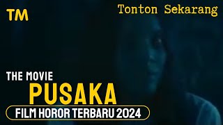 PUSAKA  Film Horor Malaysia Terbaru 2024  The Movie [upl. by Ocirnor]