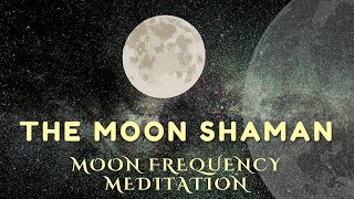 The Full Moon Shaman Meditation 2024 Shamanic Trance  Activate Your Higher Mind [upl. by Zippel874]