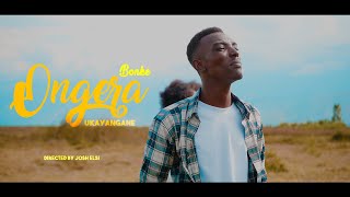 BONKE  ONGERA UKAYANGANEOfficial Music video [upl. by Norrahs]