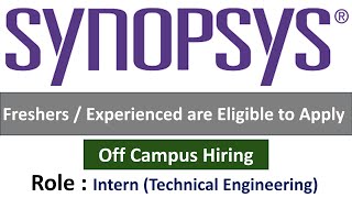 Synopsys Hiring Intern Technical Engineering I Freshers  Experienced are Eligible to Apply [upl. by Alwitt]