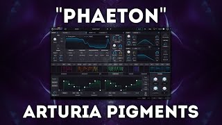 Arturia Pigments 3 quotPhaetonquot Soundbank 65 presets [upl. by Robma]