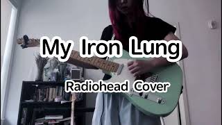 My Iron Lung — Radiohead Cover [upl. by Iaj]