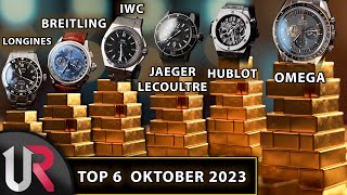 TOP 6 LUXUSUHREN MUST HAVES IM OKTOBER 2023 [upl. by Einnoj]