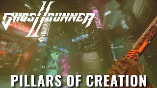 Ghostrunner 2  Pillars Of Creation Walkthrough [upl. by Dier]