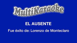 El Ausente  Multikaraoke  Fue Éxito de Lorenzo de Monteclaro [upl. by Antipus]