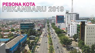 Pesona kota Pekanbaru 2019 Kota Indah di Provinsi Riau [upl. by Ecreip]