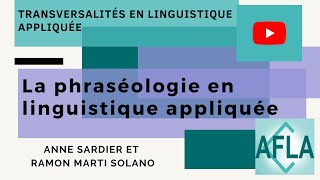 La phraséologie en linguistique appliquée  Sardier amp Marti Solano [upl. by Benton]