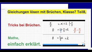 Gleichungen lösen mit Brüchen Klasse7 Teil8 Übung mit Tricks bei Brüchen [upl. by Avie]