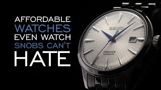 20 Affordable Watches Even Watch Snobs Cant Hate [upl. by Lehcnom]