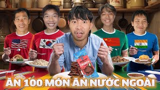 PHD  Ăn 100 Món Ăn Nước Ngoài  Eat 100 Foreign Dishes [upl. by Enirod553]