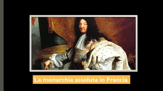 Luigi XIV e la monarchia assoluta in Francia [upl. by Apthorp]