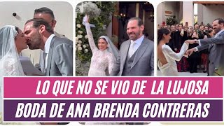 😬Lo que no se vio de la LUJOSA boda de Ana Brenda Contreras🤑 [upl. by Eillek]