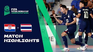 HIGHLIGHTS Croatia v Thailand  FIFA Futsal World Cup Uzbekistan 2024 [upl. by Nolos]