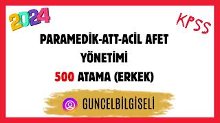 PARAMEDİK  ATT  ACİL AFET YÖNETİMİ 500 KİŞİ ATAMA  ERKEK   JANDRAMA GENEL KOMUTANLIĞI [upl. by Mirabella]