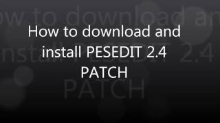 How to download PESEDITCOM PATCH 24 PES 2013 And link for 51 patch [upl. by Kcirrem]