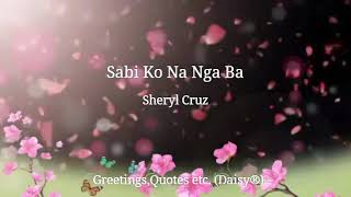 Sabi Ko Na Nga Ba  Sheryl Cruz [upl. by Calvinna]