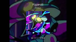 Fizzarolli Sings Addict [upl. by Wesla]